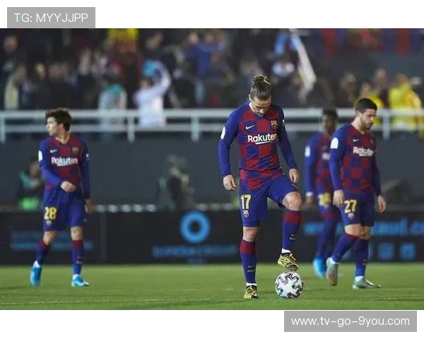 巴萨鏖战毕尔巴鄂全力冲击胜利展现技战术智慧与团队精神